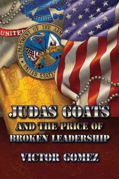 Hardcover Judas Goats and the Price of Broken Leadership Book