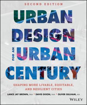 Hardcover Urban Design for an Urban Century: Shaping More Livable, Equitable, and Resilient Cities Book