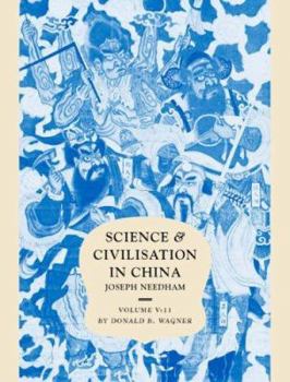 Hardcover Science and Civilisation in China: Volume 5, Chemistry and Chemical Technology, Part 11, Ferrous Metallurgy Book