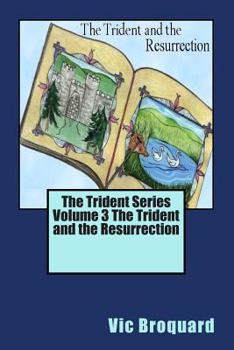Paperback The Trident Series Volume 3 the Trident and the Resurrection Book
