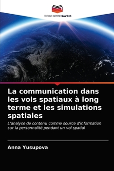Paperback La communication dans les vols spatiaux à long terme et les simulations spatiales [French] Book