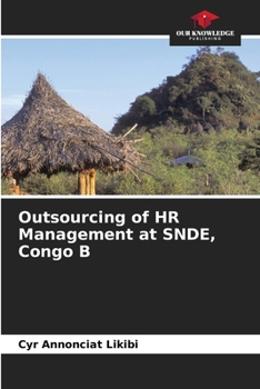 Paperback Outsourcing of HR Management at SNDE, Congo B Book
