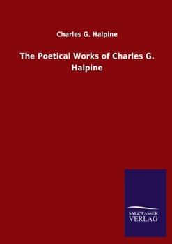 Paperback The Poetical Works of Charles G. Halpine Book