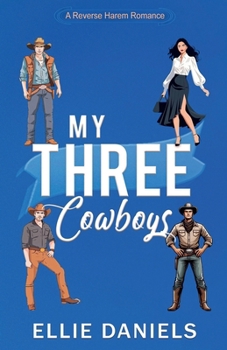 Paperback My Three Cowboys: A Reverse Harem Romance Book