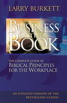 Paperback Business by the Book: Complete Guide of Biblical Principles for the Workplace Book