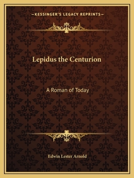 Lepidus the Centurion: A Roman of Today