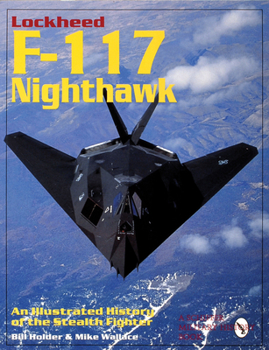 Paperback Lockheed F-117 Nighthawk: An Illustrated History of the Stealth Fighter Book