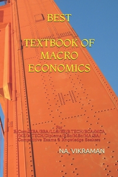 BEST TEXTBOOK OF MACRO ECONOMICS: For B/Com/MBA/BBA/LLB/BE/B.TECH/BCA/MCA/ME/M.TECH/Diploma/B.Sc/M.Sc/MA/BA/Competitive Exams & Knowledge Seekers (2020)