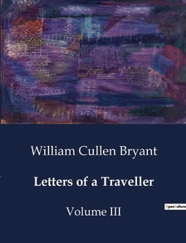 Paperback Letters of a Traveller: Observations and Reflections on European and American Travels Book