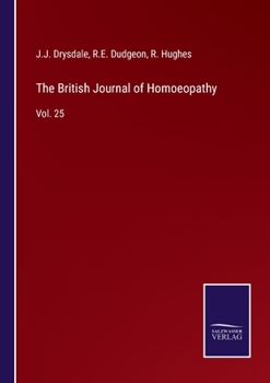 Paperback The British Journal of Homoeopathy: Vol. 25 Book