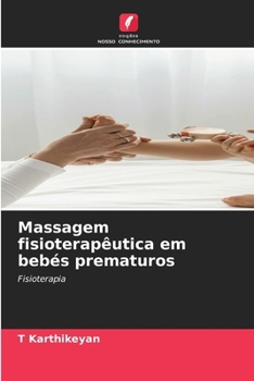 Paperback Massagem fisioterapêutica em bebés prematuros [Portuguese] Book