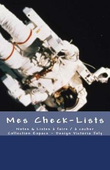 Mes Check-Lists : Notes and Listes a Faire / a Cocher - Collection Espace 2