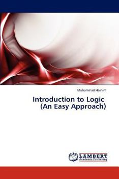 Paperback Introduction to Logic (An Easy Approach) Book