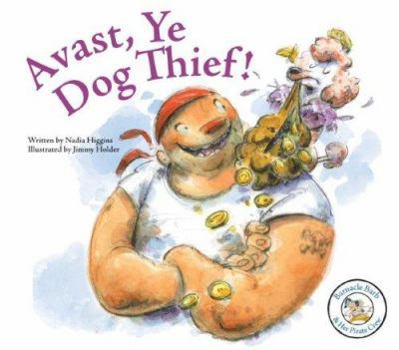 Library Binding Avast, Ye Dog Thief! Book