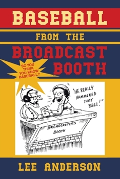 Paperback Baseball from the Broadcast Booth: So You Think You Know Baseball? Book