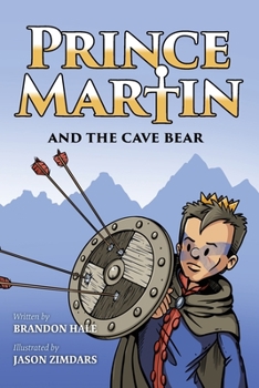 Paperback Prince Martin and the Cave Bear: Two Kids, Colossal Courage, and a Classic Quest (Grayscale Art Edition) Book