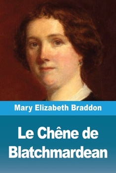Paperback Le Chêne de Blatchmardean [French] Book