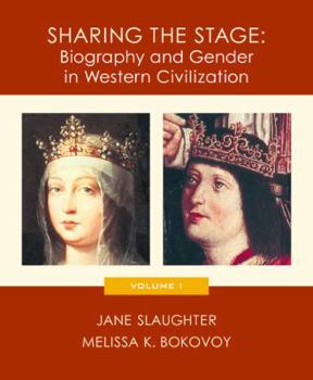 Paperback Sharing the Stage: Biography and Gender in Western Civilization, Volume I Book