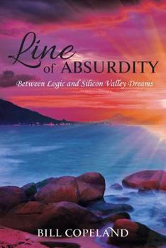 Paperback Line of Absurdity: Between Logic and Silicon Valley Dreams Book