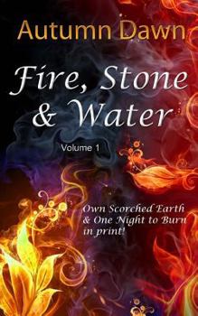 Paperback Fire, Stone & Water: Volume 1 Book