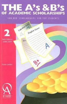 Paperback The A's and B's of Academic Scholarships Book