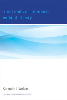 Hardcover The Limits of Inference Without Theory Book