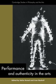 Paperback Performance and Authenticity in the Arts Book