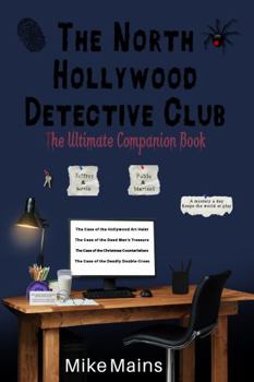 Paperback The North Hollywood Detective Club Ultimate Companion Book: Teen Mystery Books for Boys, Mystery Books for Girls Book