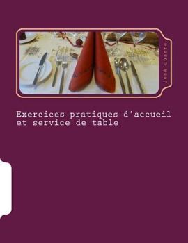 Paperback Pratique de l'art de la table: Exercices pratiques [French] Book