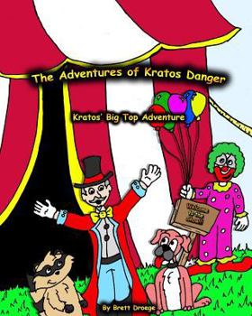 Paperback Kratos' Big Top Adventure: The Adventures of Kratos Danger Book