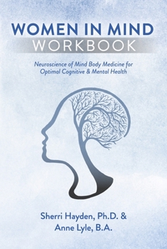 Paperback Women in Mind Workbook: Neuroscience of Mind Body Medicine for Optimal Cognitive & Mental Health Book