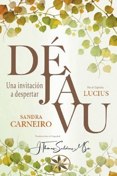 Paperback Déjá Vu: Una invitación a despertar [Spanish] Book