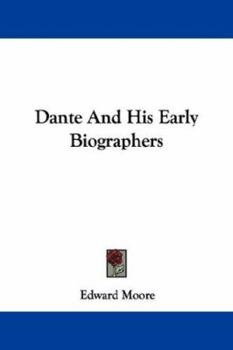 Paperback Dante And His Early Biographers Book