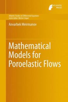 Hardcover Mathematical Models for Poroelastic Flows Book