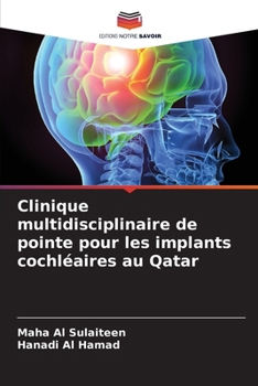 Paperback Clinique multidisciplinaire de pointe pour les implants cochléaires au Qatar [French] Book