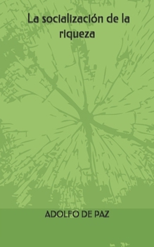 Paperback La socialización de la riqueza [Spanish] Book