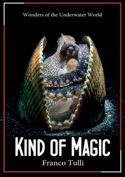 Paperback Kind of Magic. Wonders of the underwater world Book