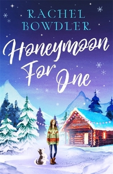 Paperback Honeymoon for One: the perfectly feel good holiday romance to curl up with this winter Book