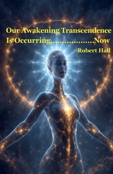 Paperback Our Awakening Transcendence Is Occurring Now Book
