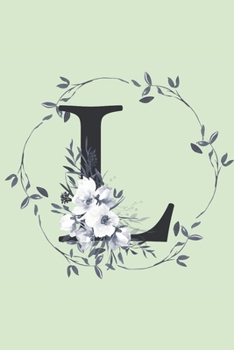 L: Monogrammed Journal For Women. Beautiful Leaf Design. Blank Lined Journal/Notebook.: Initial L. 6 x 9", 120 Pages.