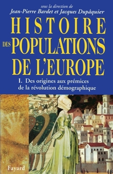 Paperback Histoire des populations de l'Europe Tome 1 [French] Book