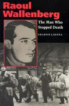 Paperback Raoul Wallenberg: The Man Who Stopped Death Book