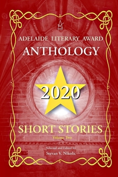 Paperback Adelaide Literary Award Anthology 2020: Short Stories, Vol. Two Book