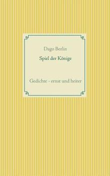 Paperback Spiel der Könige: Gedichte - ernst und heiter [German] Book