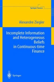 Paperback Incomplete Information and Heterogeneous Beliefs in Continuous-Time Finance Book