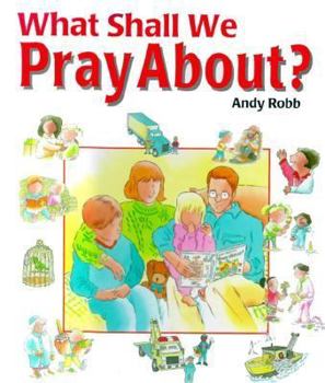 Hardcover What Shall We Pray About? Book