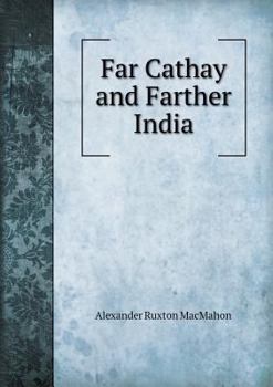 Paperback Far Cathay and Farther India Book