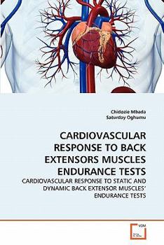 Paperback Cardiovascular Response to Back Extensors Muscles Endurance Tests Book