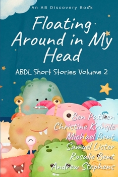 Paperback Floating Around In My Head (Volume2): ABDL Short Story Collection Book