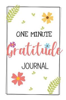 Paperback One minute Gratitude journal: One Minute Gratitude journal for women Book